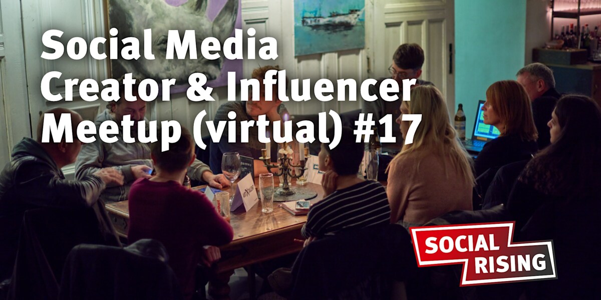 Social Media Creator & Influencer Meetup (virtual) #17