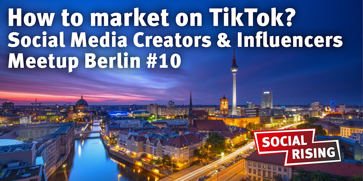 How to market on TikTok? Creators & Influencers Meetup Berlin #10
