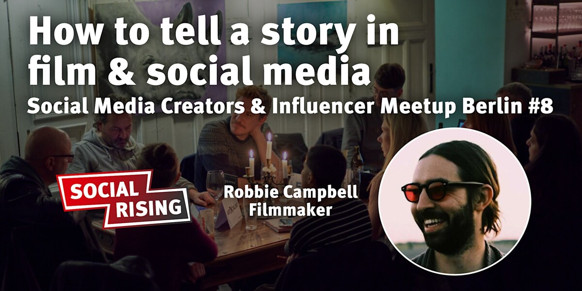 Storytelling in film and social media - Creators & Influencer Meetup #8