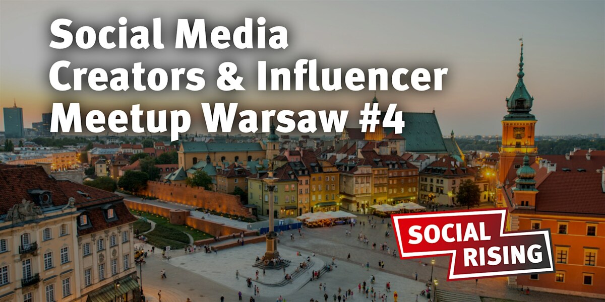 Social Media Creators & Influencer Meetup Warsaw #4