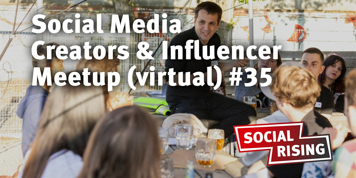 Social Media Creators & Influencer Meetup (virtual) #35