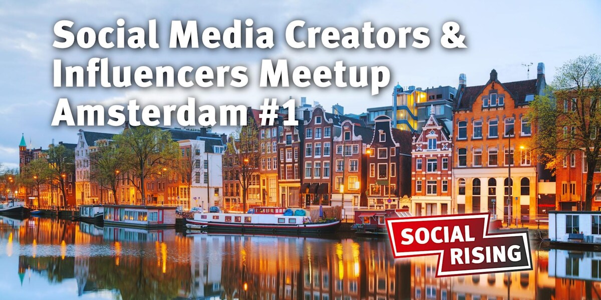 Social Media Creator & Influencer Meetup Amsterdam #1