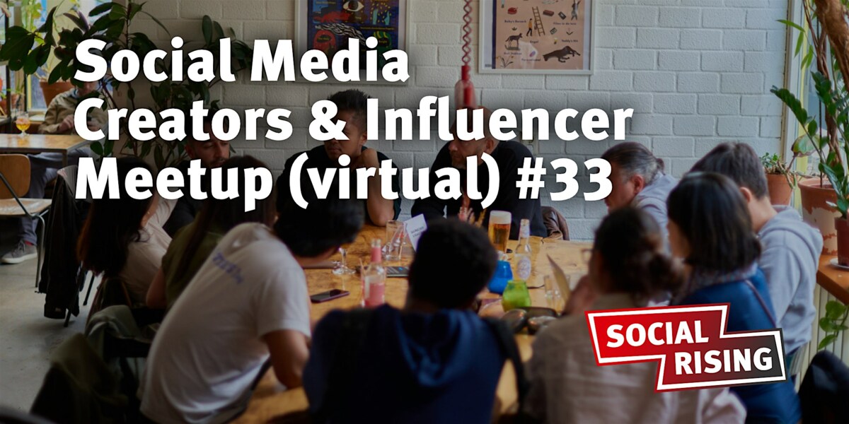 Social Media Creators & Influencer Meetup (virtual) #33