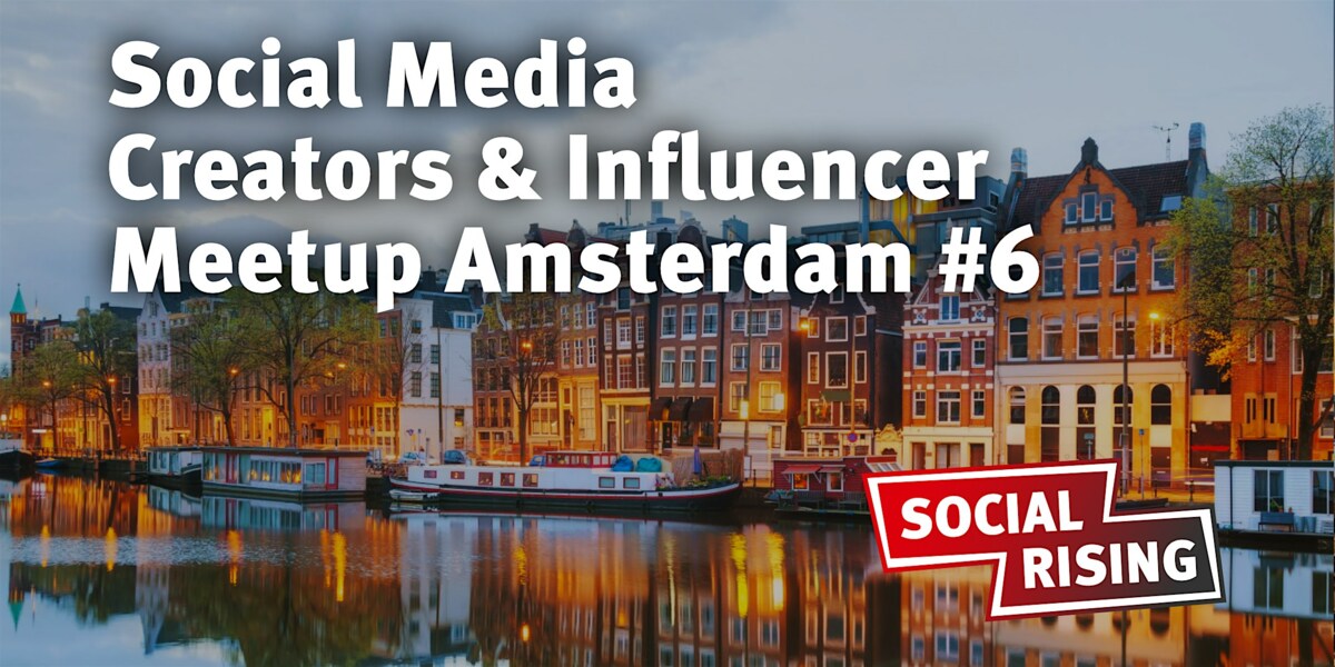 Social Media Creators & Influencer Meetup Amsterdam #6
