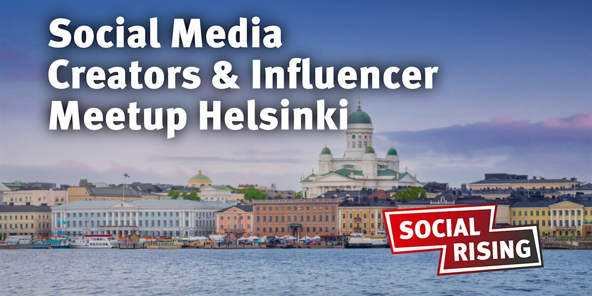 Social Media Creators & Influencer Meetup Helsinki
