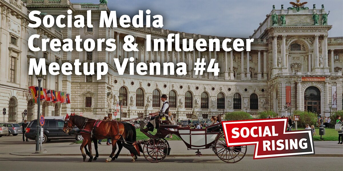 Social Media Creators & Influencer Meetup Vienna #4