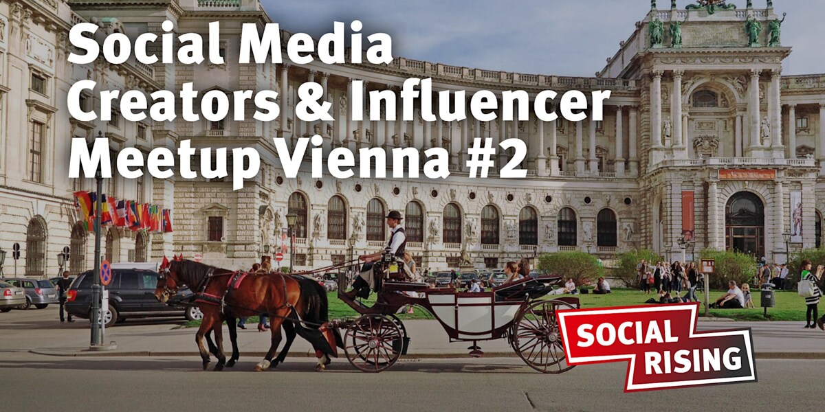 Social Media Creators & Influencer Meetup Vienna #2