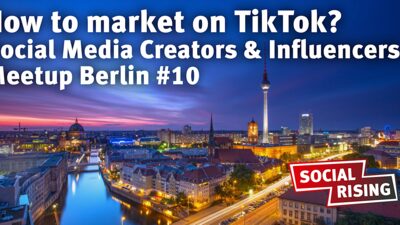 Social Media Creator & Influencer Meetup Berlin #10