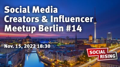 (Sold out!) Social Media Creators & Influencer Meetup Berlin #14