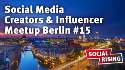 (Sold out!) Social Media Creators & Influencer Meetup Berlin #15