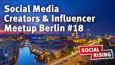 Social Media Creators & Influencer Meetup Berlin #18