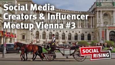 Social Media Creators & Influencer Meetup Vienna #3