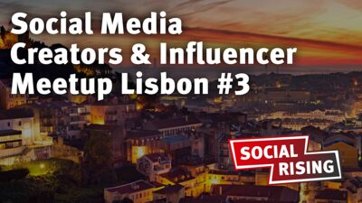Social Media Creators & Influencer Meetup Lisbon #3